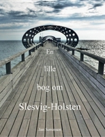 En lille bog om Slesvig-Holsten 8743044263 Book Cover