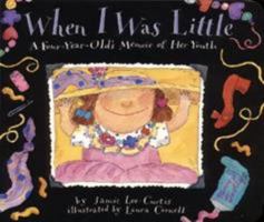 When I Was Little: A Four-Year-Old's Memoir of Her Youth 0064434230 Book Cover
