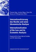 Internationalisierung Des Rechts Und Seine Okonomische Analyse Internationalization of the Law and Its Economic Analysis: Festschrift Fur Hans-Bernd Schafer Zum 65. Geburtstag 3835008773 Book Cover