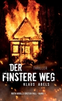 Der finstere Weg: Ruth Krolls erster Fall 1.Buch 334735561X Book Cover
