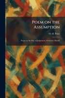 Poem on the Assumption: Poem on the Day of Judgement; Divisiones Mundi 1025911091 Book Cover