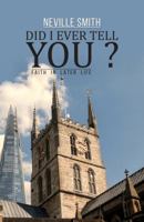 Did I Ever Tell You...?: Faith in Later Life 1786937611 Book Cover