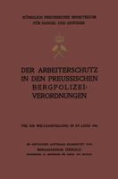 Der Arbeiterschutz in Den Preussischen Bergpolizeiverordnungen 3642939961 Book Cover
