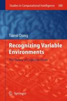 Recognizing Variable Environments: The Theory of Cognitive Prism 3642240577 Book Cover