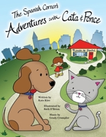 The Spanish Corner's Adventures with Cata & Ponce 0578667789 Book Cover