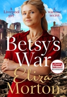 Betsy's War (Liverpool Orphans Trilogy) 1035015242 Book Cover