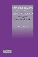 A Marxist Reading of Young Baudrillard. Throughout His Ordered Masks 6054923048 Book Cover
