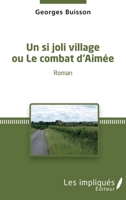 Un si joli village ou Le combat d'Aimée (French Edition) 2343126402 Book Cover