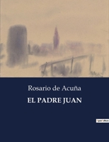 EL PADRE JUAN: . B0C5SFPJ8P Book Cover