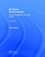 3D Game Environments: Create Professional 3D Game Worlds 1138731250 Book Cover