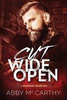 Cut Wide Open, A Bleeding Scars MC 1544015380 Book Cover