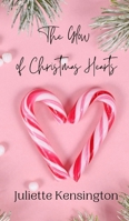 The Glow of Christmas Hearts 991690992X Book Cover