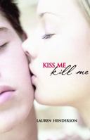 Kiss Me Kill Me 0385734875 Book Cover