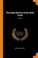 The High History of the Holy Graal 1176659987 Book Cover