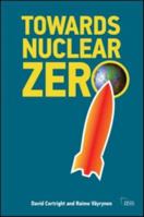 Towards Nuclear Zero 0415595282 Book Cover