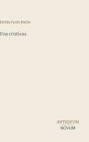 Una cristiana (Spanish Edition) 3387441657 Book Cover