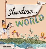 Slow down world 0500500940 Book Cover