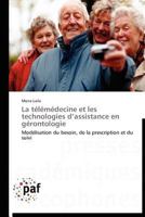 La Ta(c)La(c)Ma(c)Decine Et Les Technologies D Assistance En Ga(c)Rontologie 3838188543 Book Cover