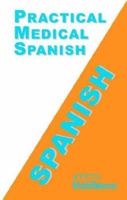 Practical Medical Spanish, Module 1 1555361897 Book Cover