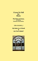 "I Love to Tell the Story": The Story of Jesus B0GYGQ3MS4 Book Cover