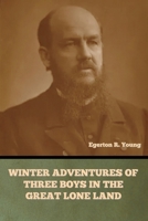 Winter Adventures of Three Boys in the Great Lone Land B0FHG3GV22 Book Cover