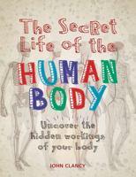 The Secret Life of the Human Body 0228100933 Book Cover