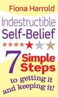 Indestructible Self-Belief 0749924950 Book Cover