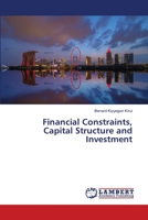 Financial Constraints, Capital Structure and Investment 620346421X Book Cover