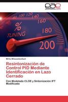 Resintonización de Control PID Mediante Identificación en Lazo Cerrado 3845486740 Book Cover
