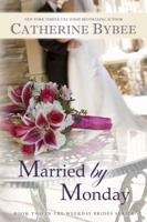 Married by Monday 1611099080 Book Cover