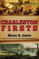 Charleston Firsts 0692359524 Book Cover