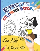 Easter Coloring Book for Kids 3 Years Old: Fun easter eggs activity coloring book gifts for kids Toddlers & Preschool B08W3SXY1V Book Cover
