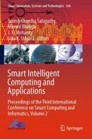 Smart Intelligent Computing and Applications: Proceedings of the Third International Conference on Smart Computing and Informatics, Volume 2 (Smart Innovation, Systems and Technologies, 160) 9813296895 Book Cover