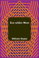 Zum Wilden Mann 1508780234 Book Cover