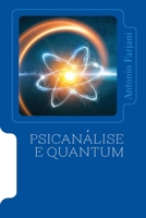 Psicanálise e Quantum: A ligação entre a psicanálise e a física quântica 149439961X Book Cover