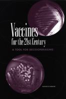 Vaccines for the 21st Century: A Tool for Decisionmaking 0309056462 Book Cover