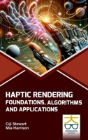 Haptic Rendering: Foundations Algorithms and Applications 9390013798 Book Cover