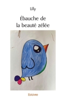 Ébauche de la beauté zélée (French Edition) 2414548215 Book Cover