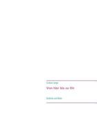 Von hier bis zu Dir: Gedichte und Bilder 3741241237 Book Cover
