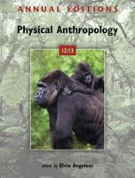 Annual Editions: Physical Anthropology 12/13 0078051029 Book Cover