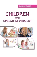 Children with Speech Impairment B0F5FV94K5 Book Cover
