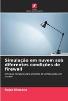 Simulação em nuvem sob diferentes condições de firewall (Portuguese Edition) 6207827988 Book Cover