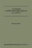 A Concise Coptic-English Lexicon (Dissertation series ; no. 13) 0884140393 Book Cover
