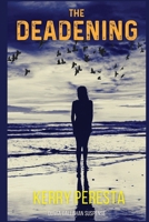 The Deadening 1953789358 Book Cover