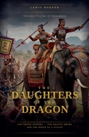 The Daughters of the Dragon: Vietnam's First War of Independence and the Legend of the Trung Sisters B0HD9SWQBP Book Cover
