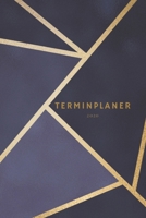 Terminplaner 2020 Jahreskalender Blau: Wochenplaner Kalender Taschenkalender und Terminkalender f�r das neue Jahr Termine selbst gestalten planen und organisieren a5 format modernes design Gold Notizh 1676226893 Book Cover