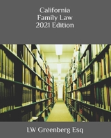 California Family Law 2021 Edition B093T54DFG Book Cover