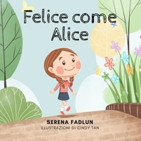 Felice come Alice B0CGG6269V Book Cover