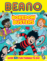 BEANO BOREDOM BUSTERS: An official Beano children’s book of indoor and outdoor activities – perfect for kids aged 7, 8, 9, 10 and 11 – new for 2024! 0008616515 Book Cover