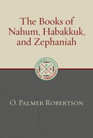 The Books of Nahum, Habakkuk, and Zephaniah (New International Commentary on the Old Testament) 0802823742 Book Cover